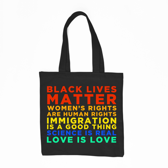Black Lives Matter Love Is Tote Bag Shopping Grocery Commuter Womens Rights Immigration Science A Good Thing