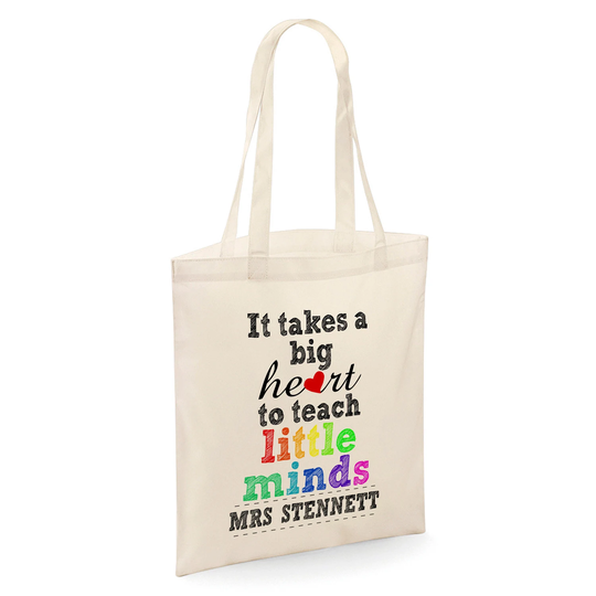Personalised It Takes A Big Heart To Teach Little Minds Teacher School Gift Tote Shopper Bag - Natural