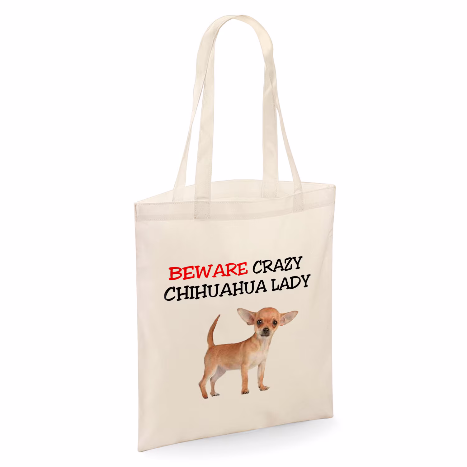 Beware Crazy Chihuahua Lady Funny Tote Shopper Bag - Natural Colour