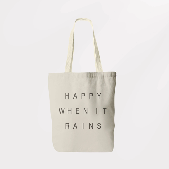 Happy When It Rains Tote Bag/Book Shopping Sachel Graphic Logo Eco Friendly