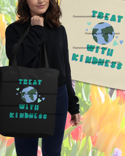 Treat Planet Earth With Kindness - Eco Friendly Organic Cotton Tote Bag