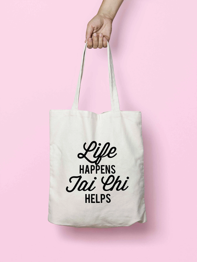 Life Happens Tai Chi Helps Tote Bag Long Handles K2515