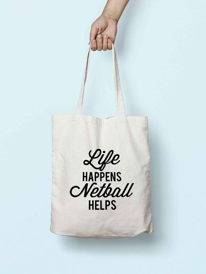 Life Happens Netball Helps Tote Bag Long Handles K2526