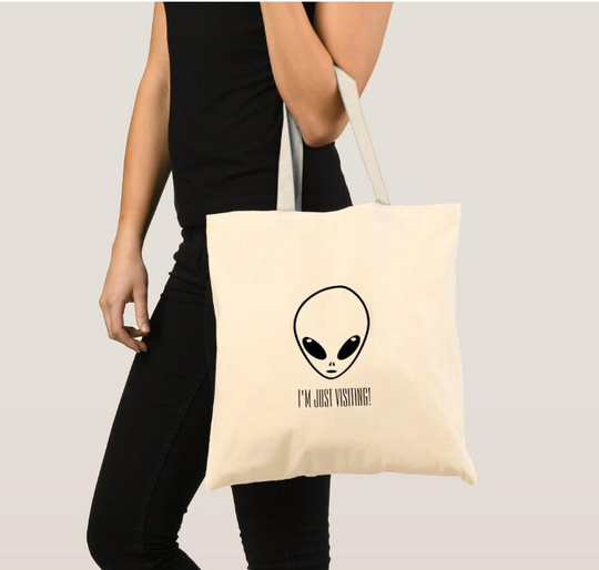 Im Just Visiting Alien Bag, Tote Bookbag, Market Believe Tote, Gift, Cryptid Bag