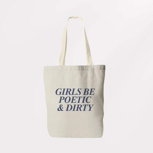Girls Be Poetic & Dirty Tote Bag/Shoulder Book Shopping Sachel Graphic Logo Eco Friendly